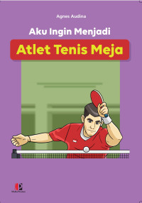 Image of Aku ingin menjadi atlet tenis meja