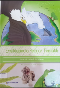 Image of Ensiklopedia pelajar tematik makhluk hidup dan kehidupan